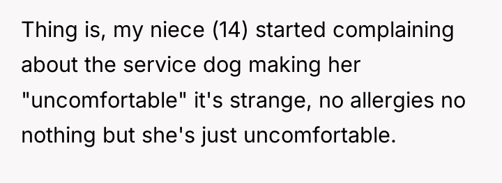 Thing is, my niece (14) started complaining about the service...