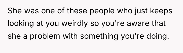 She was one of these people who just keeps looking...