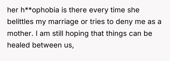 her h**ophobia is there every time she belittles my marriage...