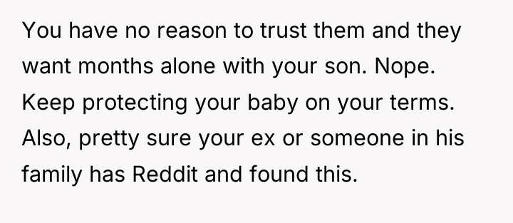 You have no reason to trust them and they want...