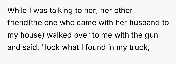 While I was talking to her, her other friend(the one...
