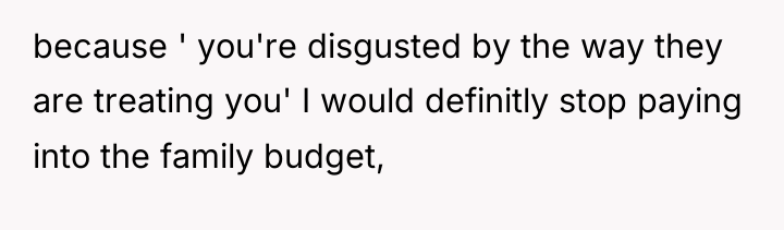 because ' you're disgusted by the way they are treating...