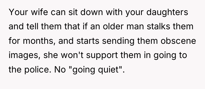 Your wife can sit down with your daughters and tell...