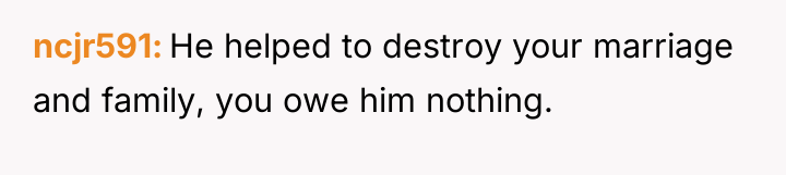 ncjr591 He helped to destroy your marriage and family, you...
