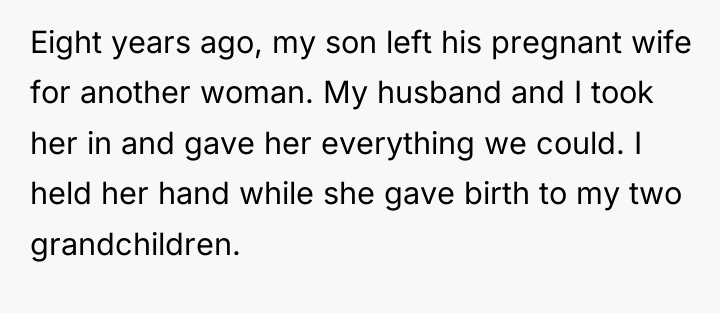 Eight years ago, my son left his pregnant wife for...