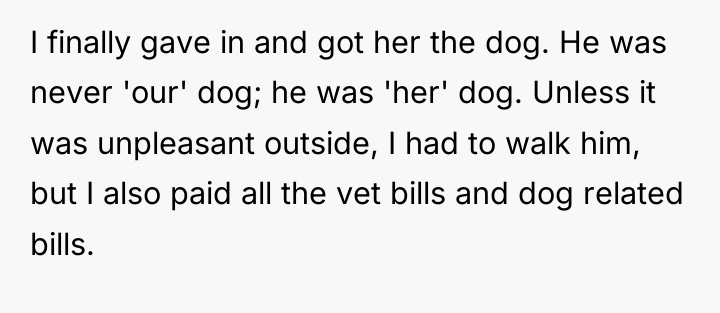 I finally gave in and got her the dog. He...