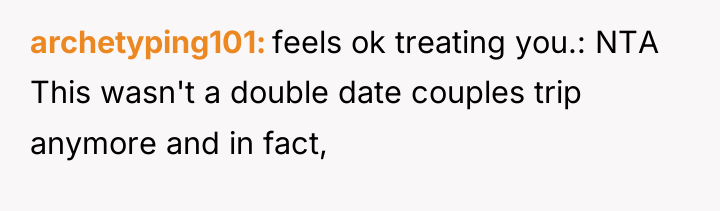 archetyping101 feels ok treating you.: NTA This wasn't a double...
