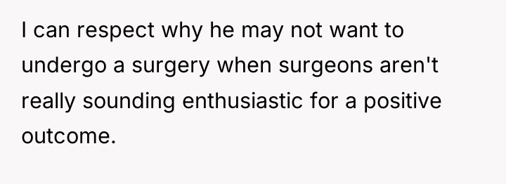 I can respect why he may not want to undergo...