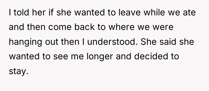 I told her if she wanted to leave while we...