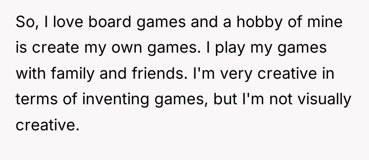 So, I love board games and a hobby of mine...