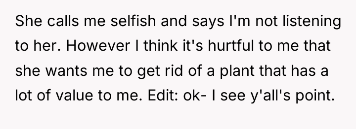 She calls me selfish and says I'm not listening to...