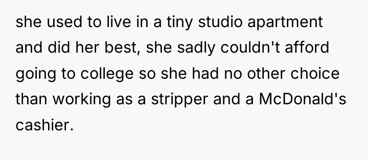 she used to live in a tiny studio apartment and...