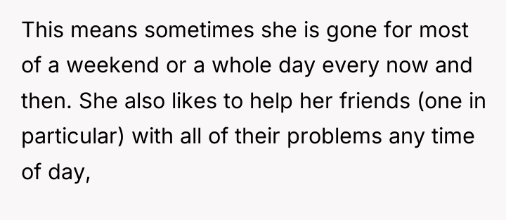 This means sometimes she is gone for most of a...