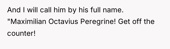 And I will call him by his full name. "Maximilian...