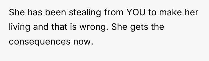 She has been stealing from YOU to make her living...