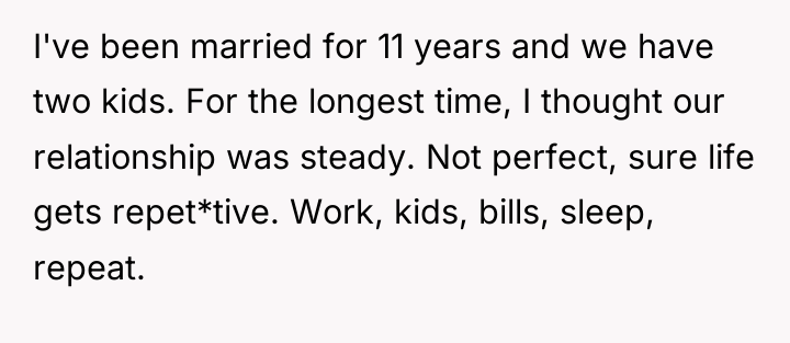 I've been married for 11 years and we have two...