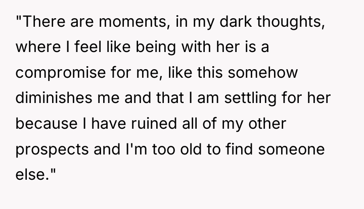 "There are moments, in my dark thoughts, where I feel...