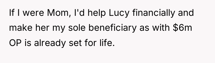 If I were Mom, I'd help Lucy financially and make...
