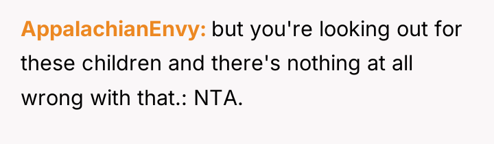 AppalachianEnvy but you're looking out for these children and there's...