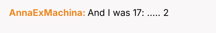 AnnaExMachina And I was 17: ..... 2