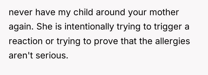 never have my child around your mother again. She is...