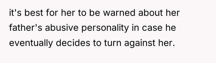 it's best for her to be warned about her father's...