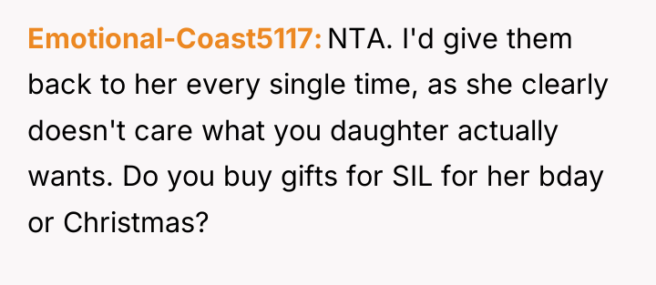 Emotional-Coast5117 NTA. I'd give them back to her every single...