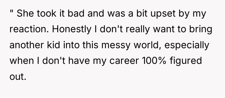 " She took it bad and was a bit upset...