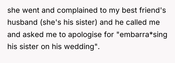 she went and complained to my best friend's husband (she's...