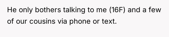 He only bothers talking to me (16F) and a few...