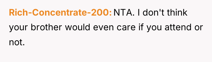 Rich-Concentrate-200 NTA. I don't think your brother would even care...