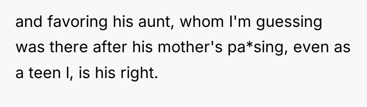and favoring his aunt, whom I'm guessing was there after...