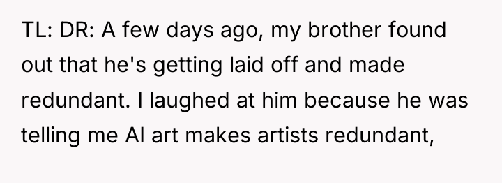 TL: DR: A few days ago, my brother found out...