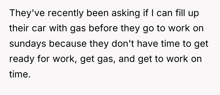 They've recently been asking if I can fill up their...