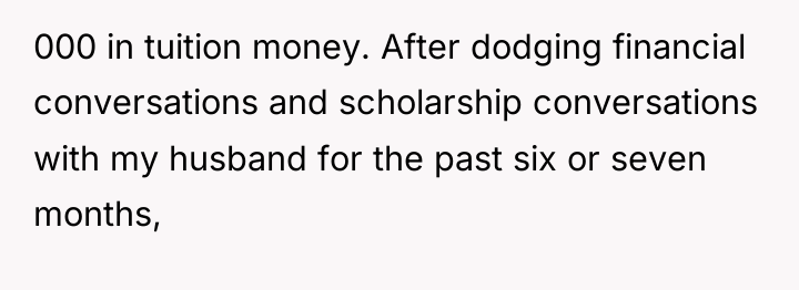 000 in tuition money. After dodging financial conversations and scholarship...