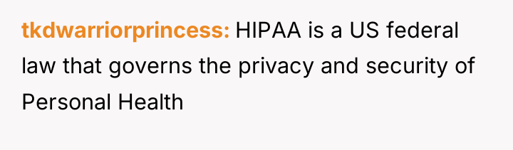 tkdwarriorprincess HIPAA is a US federal law that governs the...