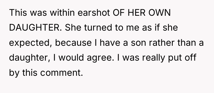 This was within earshot OF HER OWN DAUGHTER. She turned...