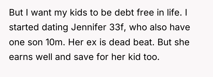 But I want my kids to be debt free in...