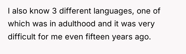 I also know 3 different languages, one of which was...