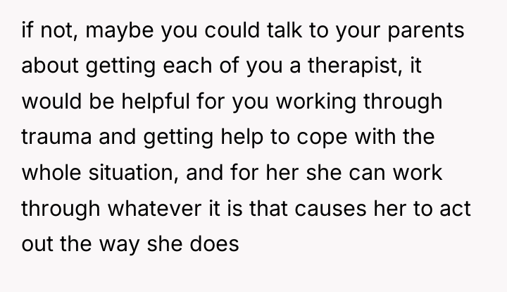 if not, maybe you could talk to your parents about...