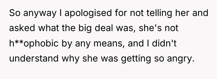 So anyway I apologised for not telling her and asked...