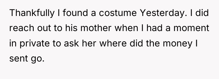 Thankfully I found a costume Yesterday. I did reach out...