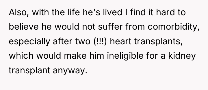 Also, with the life he's lived I find it hard...