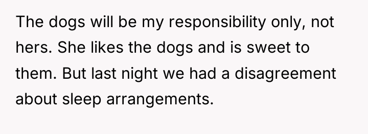 The dogs will be my responsibility only, not hers. She...