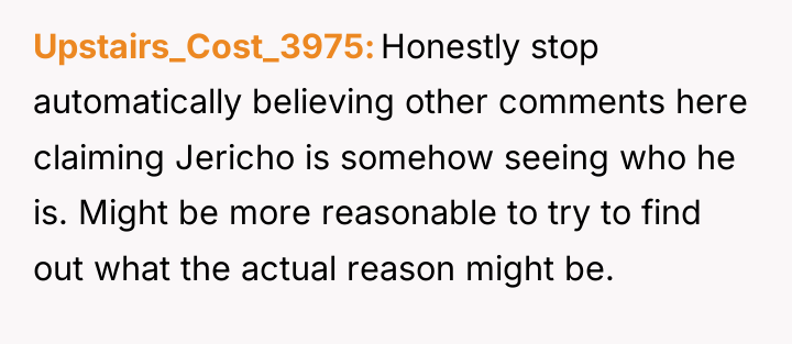 Upstairs_Cost_3975 Honestly stop automatically believing other comments here claiming Jericho...