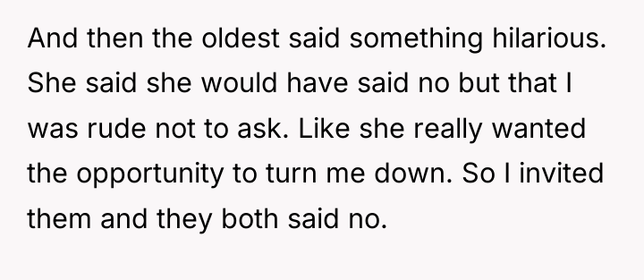 And then the oldest said something hilarious. She said she...
