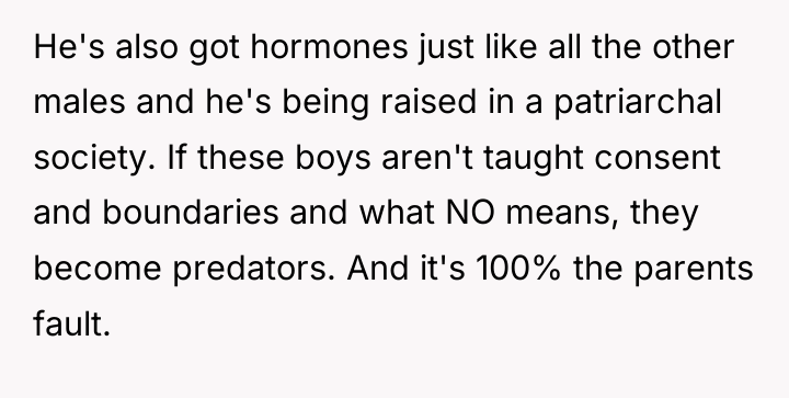He's also got hormones just like all the other males...