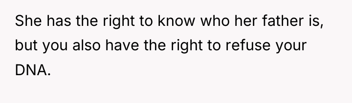 She has the right to know who her father is,...
