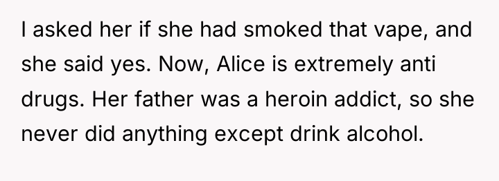 I asked her if she had smoked that vape, and...
