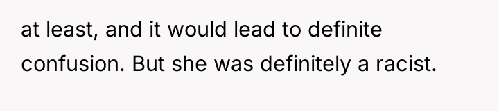 at least, and it would lead to definite confusion. But...
